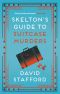 [Arthur Skelton 02] • Skelton's Guide to Suitcase Murders